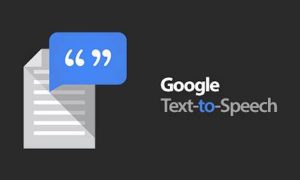 Google Text To Speech: cách tải và sử dụng ứng dụng chuyển văn bản thành giọng nói