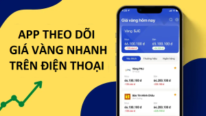 TOP 10 App Theo Dõi Giá Vàng, Cập Nhật Giá Vàng Nhanh Nhất Trên Điện Thoại 2023