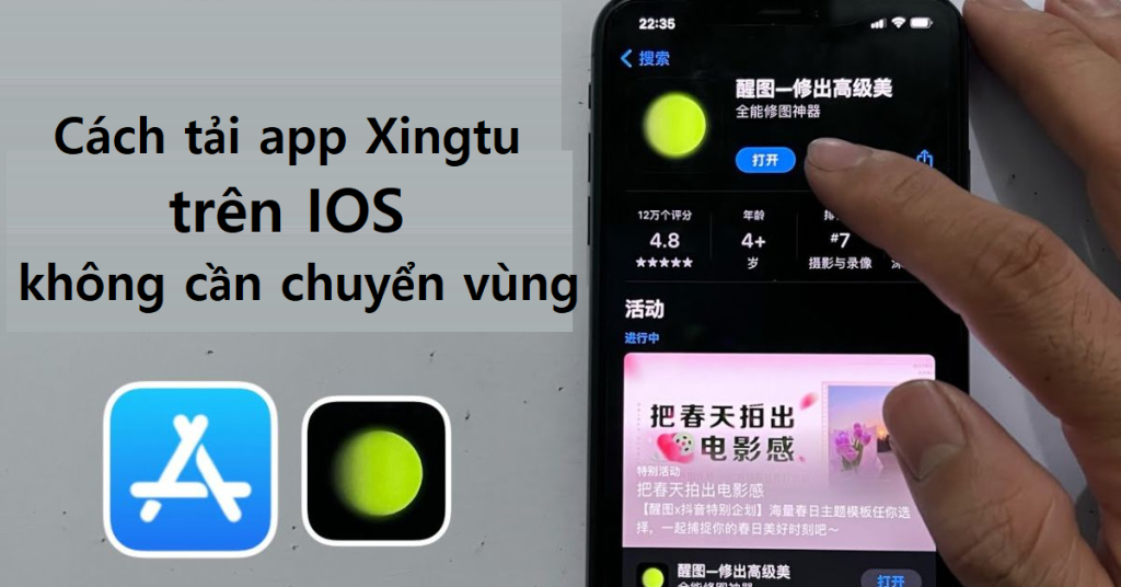Cách tải Xingtu trên iOS không cần chuyển vùng
