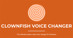 Clownfish Voice Changer là gì? Cách tải và sử dụng Clownfish Voice Changer