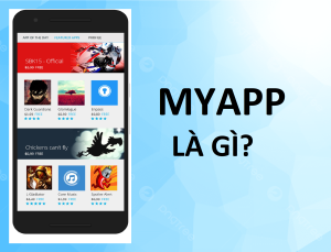 Myapp là gì? Cách tải và sử dụng Myapp trên iPhone, IOS, Android