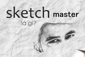 Sketch Master là gì? Cách tải và sử dụng Sketch Master miễn phí trên iPhone, Android