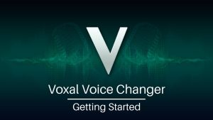 Voxal Voice Changer phần mềm thay đổi giọng nói, giả giọng khi chơi game