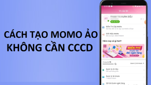 Cách tạo MoMo Ảo không cần CCCD visa miễn phí mới nhất 2023