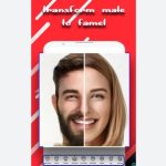 Top 10 app chuyển giới, chuyển đổi khuôn mặt nữ thành nam ios và android 2023