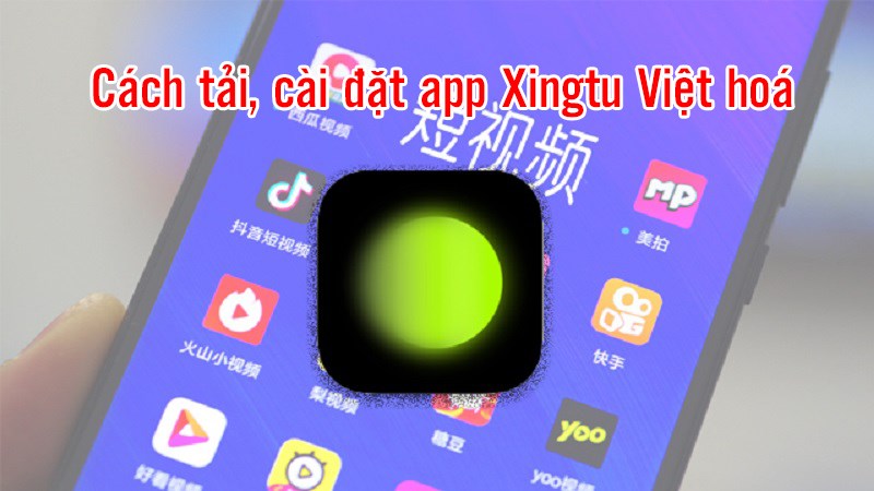 Cách đổi ngôn ngữ app Xingtu
